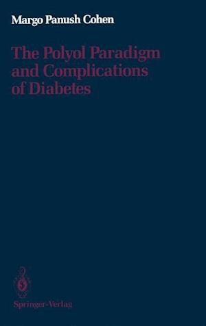 The Polyol Paradigm and Complications of Diabetes