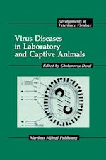 Virus Diseases in Laboratory and Captive Animals