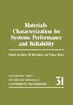 Materials Characterization for Systems Performance and Reliability