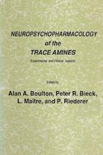 Neuropsychopharmacology of the Trace Amines