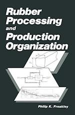 Rubber Processing and Production Organization