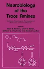 Neurobiology of the Trace Amines