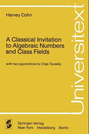 Classical Invitation to Algebraic Numbers and Class Fields