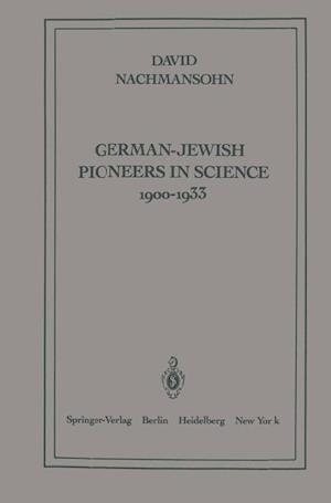 German-Jewish Pioneers in Science 1900–1933