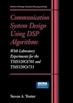 Communication System Design Using DSP Algorithms