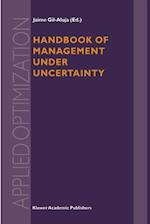 Handbook of Management under Uncertainty