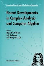 Recent Developments in Complex Analysis and Computer Algebra