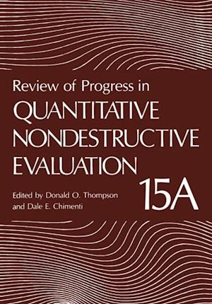 Review of Progress in Quantitative Nondestructive Evaluation