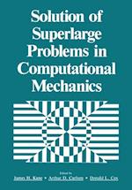 Solution of Superlarge Problems in Computational Mechanics