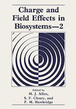 Charge and Field Effects in Biosystems-2