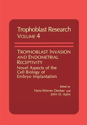 Trophoblast Invasion and Endometrial Receptivity