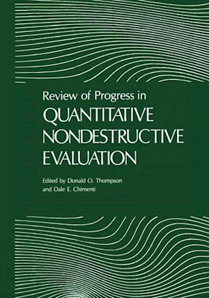 Review of Progress in Quantitative Nondestructive Evaluation