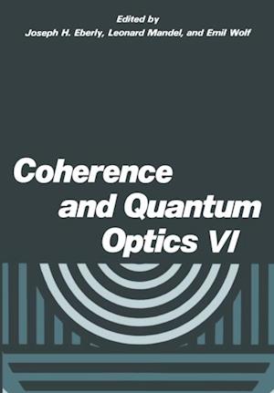 Coherence and Quantum Optics VI