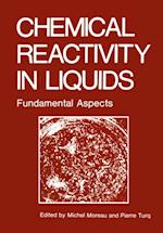 Chemical Reactivity in Liquids