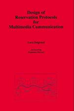 Design of Reservation Protocols for Multimedia Communication