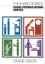 Shape of Space: Food Preparation Spaces