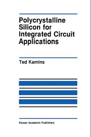 Polycrystalline Silicon for Integrated Circuit Applications