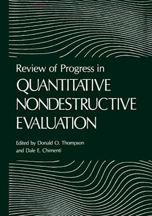 Review of Progress in Quantitative Nondestructive Evaluation