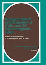 Biological Effects and Dosimetry of Static and ELF Electromagnetic Fields 