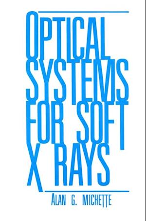 Optical Systems for Soft X Rays