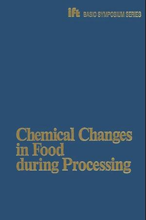 Chemical Changes in Food during Processing