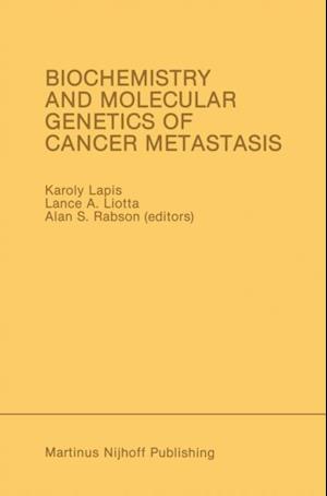 Biochemistry and Molecular Genetics of Cancer Metastasis