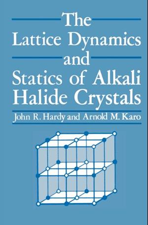 Lattice Dynamics and Statics of Alkali Halide Crystals