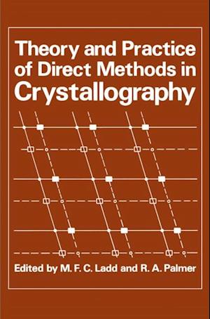 Theory and Practice of Direct Methods in Crystallography