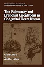 The Pulmonary and Bronchial Circulations in Congenital Heart Disease