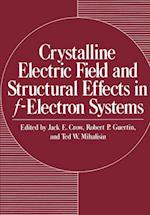 Crystalline Electric Field and Structural Effects in f-Electron Systems