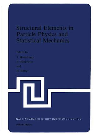 Structural Elements in Particle Physics and Statistical Mechanics