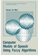 Computer Models of Speech Using Fuzzy Algorithms