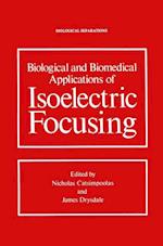 Biological and Biomedical Applications of Isoelectric Focusing