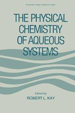 The Physical Chemistry of Aqueous Systems
