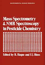 Mass Spectrometry and NMR Spectroscopy in Pesticide Chemistry