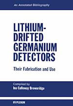 Lithium-Drifted Germanium Detectors: Their Fabrication and Use