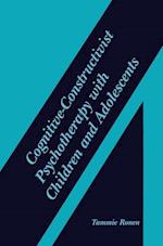Cognitive-Constructivist Psychotherapy with Children and Adolescents
