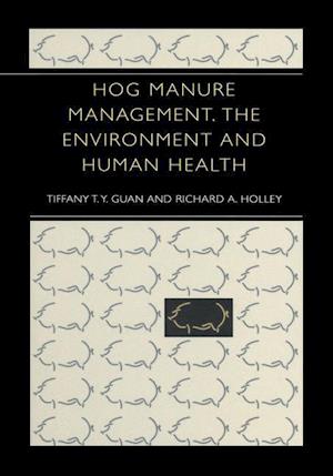 Hog Manure Management, the Environment and Human Health