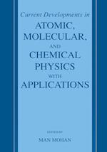 Current Developments in Atomic, Molecular, and Chemical Physics with Applications