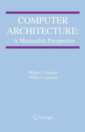 Computer Architecture: A Minimalist Perspective