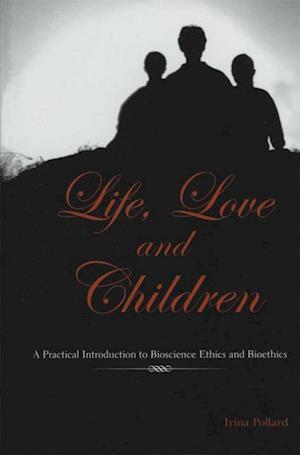 Life, Love and Children