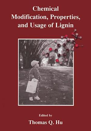 Chemical Modification, Properties, and Usage of Lignin