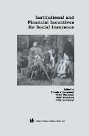 Institutional and Financial Incentives for Social Insurance