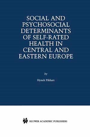 Social and Psychosocial Determinants of Self-Rated Health in Central and Eastern Europe