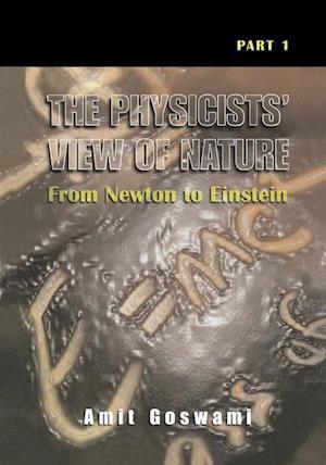 The Physicists’ View of Nature, Part 1