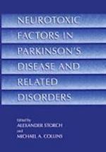 Neurotoxic Factors in Parkinson’s Disease and Related Disorders