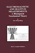 Electromagnetic and Quantum Measurements