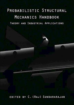 Probabilistic Structural Mechanics Handbook