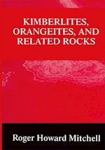 Kimberlites, Orangeites, and Related Rocks