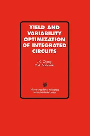 Yield and Variability Optimization of Integrated Circuits